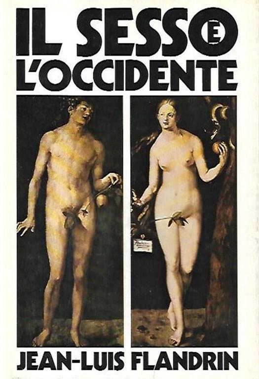 Il sesso e l'occidente: L'evoluzione del comportamento e degli atteggiamenti - copertina