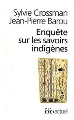 Enquete sur les savoirs indigènes