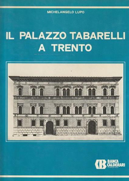 Il Palazzo Tabarelli a Trento - Michelangelo Lupo - copertina