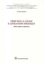 Crisi della legge e litigation strategy : corti, diritti e bioetica