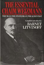 The essential Chaim Weizmann. The man, the statesman, the scientist