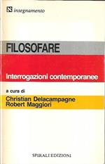 Filosofare: interrogazioni contemporanee