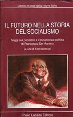 Il  futuro nella storia del socialismo : saggi sul pensiero e l'esperienza politica di Francesco De Martino