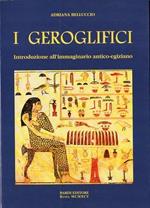 I  geroglifici: introduzione all'immaginario antico-egiziano