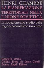 La  pianificazione territoriale nella Unione Sovietica : introduzione allo studio delle regioni economiche sovietiche