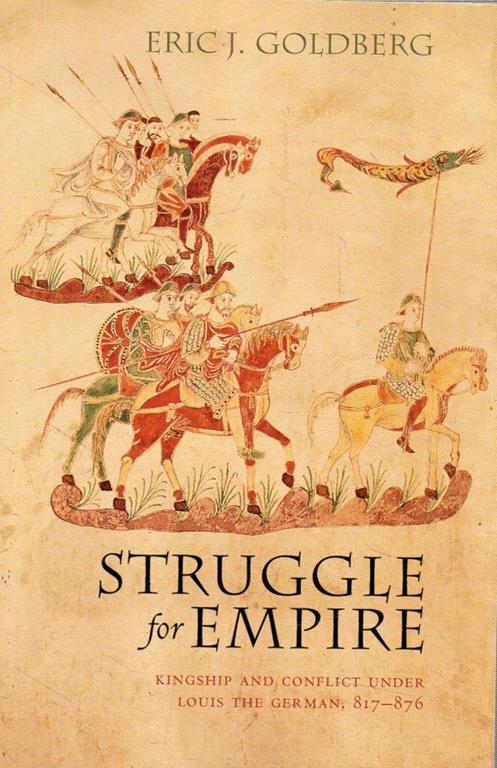 Struggle for empire : kingship and conflict under Louis the German, 817-876 - copertina