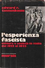 L' esperienza fascista. Cultura e società in Italia dal 1922 al 1945