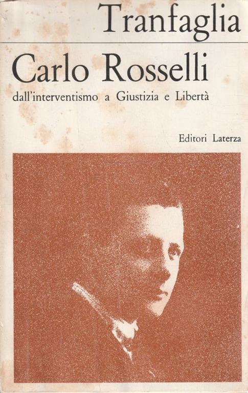 Carlo Rosselli dall'interventismo a Giustizia e Libertà - copertina