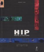 Hip : hotel d'autore : atlante