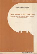 Dall'anima al sottosuolo. Problemi della letteratura dell'Ottocento da Leopardi a Lucini