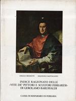 Indice ragionato delle vite de' pittori e scultori ferraresi di Gerolamo Baruffaldi : artisti, opere, luoghi (A-Fe)