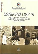 Bisogna fare i maestri: L'educazione del popolo da Giuseppe Lombardo Radice ai nostri giorni