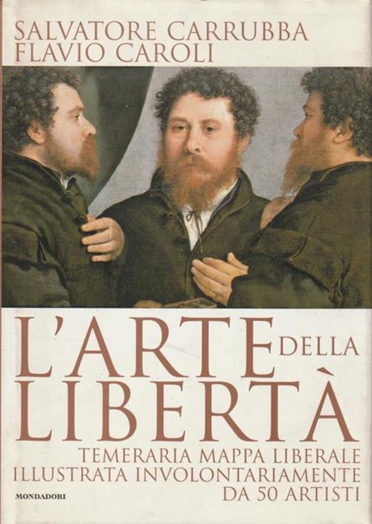 L' arte della libertà : temeraria mappa liberale illustrata involontariamente da 50 artisti - copertina