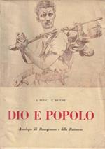 Dio e popolo. Antologia del Risorgimento e della Resistenza