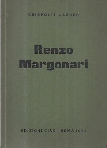 Renzo Margonari Opere 1970-1972 - copertina