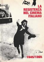 La resistenza nel cinema italiano 1945-1995