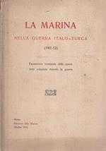 La Marina nella guerra italo-turca (1911-12). Esposizione sommaria delle operazioni compiute durante la guerra