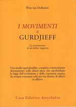 I movimenti di Gurdjieff : la trasmissione di un'antica saggezza