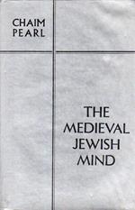 The medieval jewish mind : the religious Philosoohy of Isaac Arama