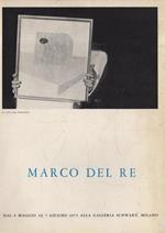 MARCO DEL RE DAL 6 MAGGIO AL 7 GIUGNO 1975 ALLA GALLERIA SCHWARZ, MILANO. TRACCE. L'OPERA DI MARCO DEL RE