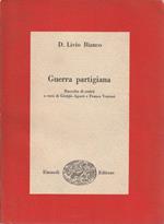 Guerra partigiana. Raccolta di scritti a cura di G. Agosti e F. Venturi