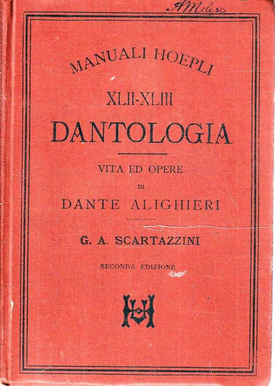 Dantologia. Vita e opere di Dante Alighieri Libro Usato Hoepli