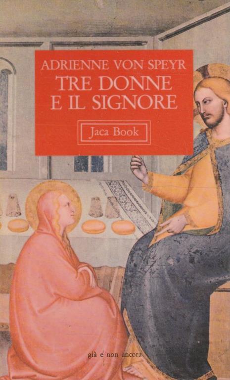 Tre donne e il Signore - Adrienne von Speyr - copertina