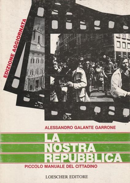 La nostra Repubblica : piccolo manuale del cittadino - Alessandro Galante Garrone - copertina