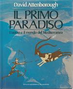 Il primo Paradiso. L'uomo e il mondo del Mediterraneo