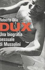 Dux. Una biografia sessuale di Mussolini