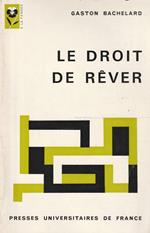 Le droit de rever par Gaston Bachelard