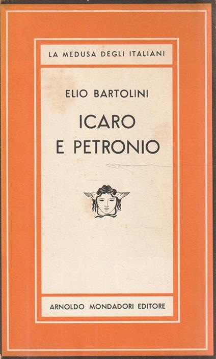 Autografato ! 1° Edizione ! Icaro e Petronio - Elio Bartolini - copertina