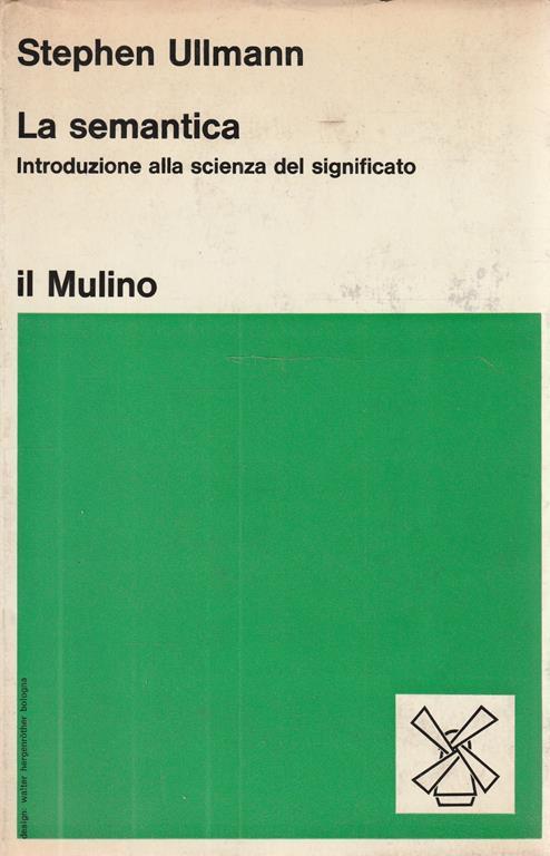 La semantica. Introduzione alla scienza del significato - Stephen Ullmann - copertina