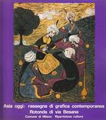 Asia oggi: rassegna di grafica contemporanea - Rotonda via Besana 1974