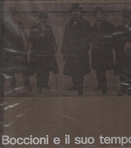 Boccioni e il suo tempo. Palazzo Reale Milano dicembre 1973-febbraio 1974 - copertina