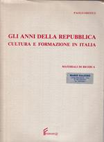 Gli anni della Repubblica: cultura e formazione in Italia. Materiali di ricerca