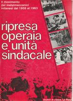 Ripresa operaia e unità sindacale. Il movimento dei metalmeccanici milanesi dal 1959 al 1963