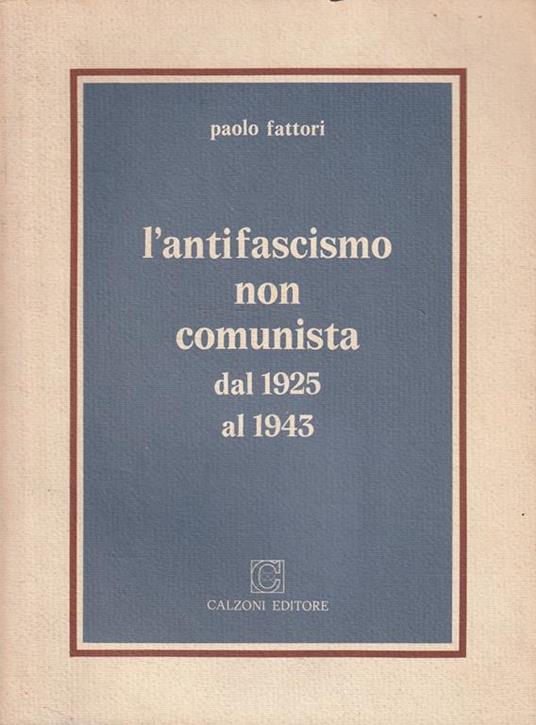 L' antifascismo non comunista dal 1925 al 1943 - copertina