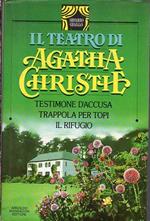 Il Teatro di Agatha Christie. Testimone d'accusa ; Trappola per topi ; il rifugio