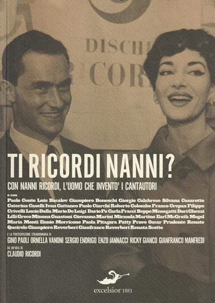 Ti ricordi Nanni? L'uomo che inventò i cantautori da un'idea di Claudio Ricordi - copertina