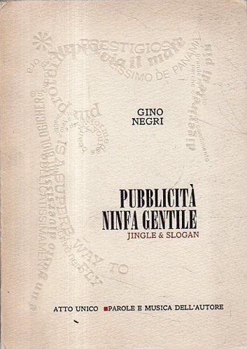 Pubblicità ninfa gentile : jingle & slogan - Gino Negri - copertina