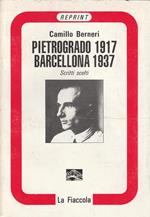 Pietrogrado 1917 Barcellona 1937. Scritti scelti