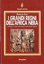 I grandi regni dell'Africa Nera