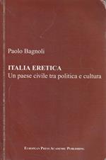 Italia eretica. Un paese civile tra politica e cultura