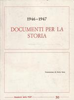 1946-1947 Documenti Per La Storia
