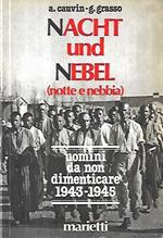 Nacht und Nebel (notte e nebbia) : uomini da non dimenticare, 1943-1945