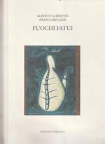 Fuochi fatui di Alberto Albertini e Franco Rinaldi