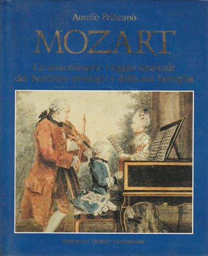 Mozart : Lo straordinario viaggio musicale del bambino prodigio e della sua famiglia - copertina