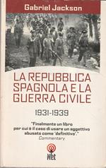 La Repubblica spagnola e la guerra civile, 1931-1939