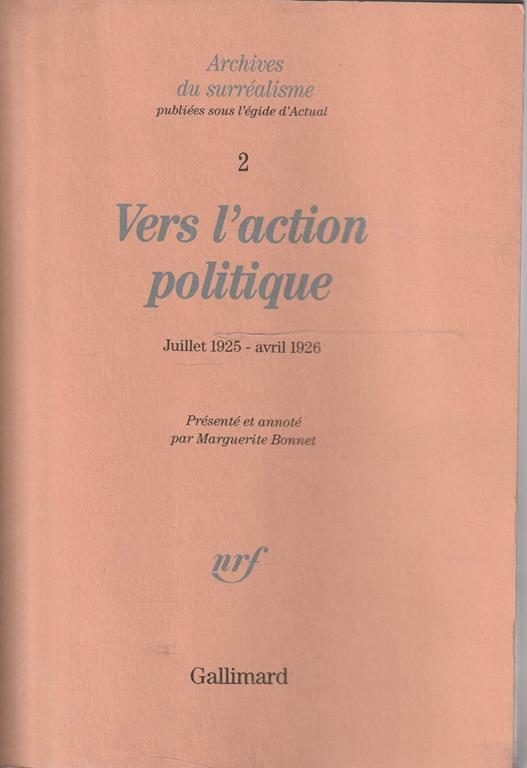 Vers l'action politique Juillet 1925-avril 1926. Archives du surréalisme Vol. 2 - copertina